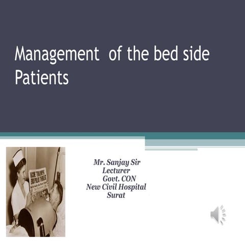 BED SIDE MANAGEMENT OF PATIENT