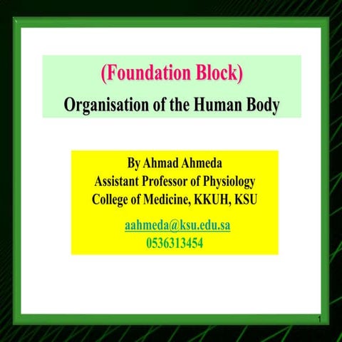 1-Foundation Block Lecture 1 (Organisation of the Human Body).ppt