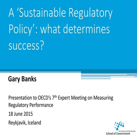 A “Sustainable Regulatory Policy”: what determines success?