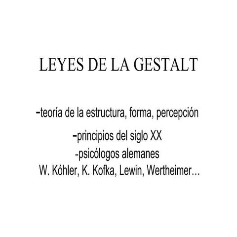GESTALT y LEYES de PERCEPCION VISUAL