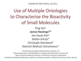 Using multiple ontologies to characterise the bioactivity of small molecules