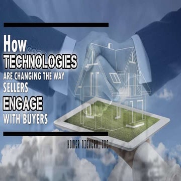 How technology is changing the way real estate sellers engage with buyers