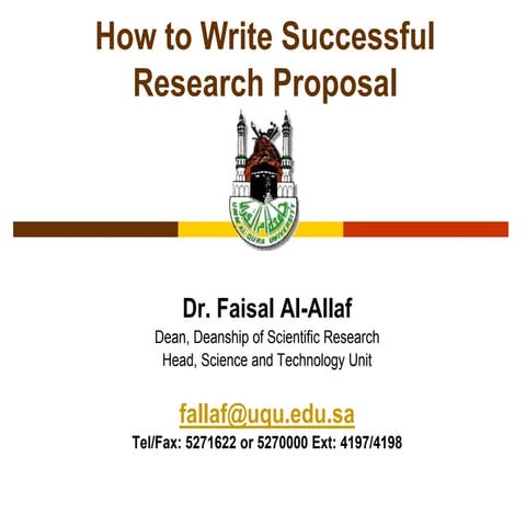 How to write successful proposal By: Dr Faisal Al-Allaf