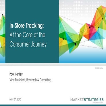In-Store Tracking: At the Core of the Consumer Journey