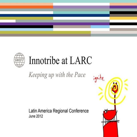 Keeping up with the Pace, Innotribe at LARC