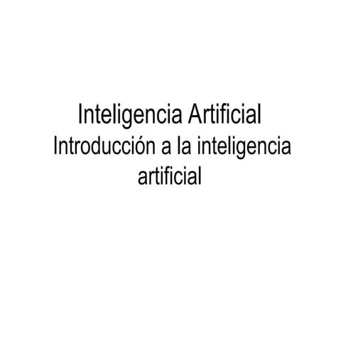 1-introduccion-a-la-inteligencia-artificial-(es).ppt