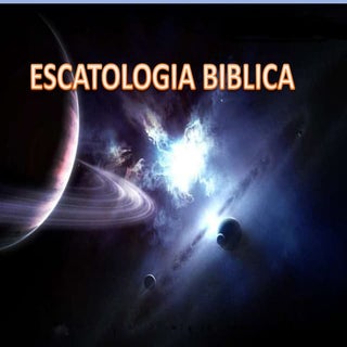 1. INTRODUCCIÓN A LA ESCATOLOGIA