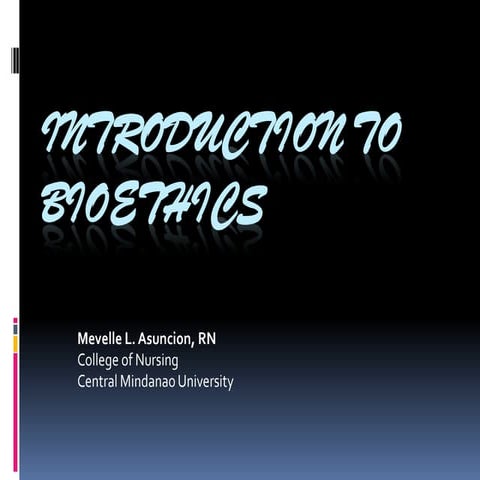 1.  introduction to bioethics