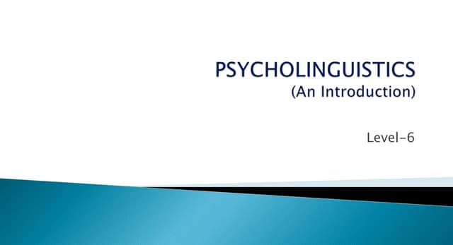 Introduction to Psycholinguistics | PPTX