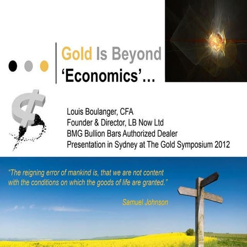Gold Investment Symposium 2012 - Louis Boulanger - LB Now Limited