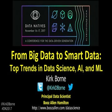 DN2017 | From Big Data to Smart Data | Kirk Borne | Booz Allen Hamilton
