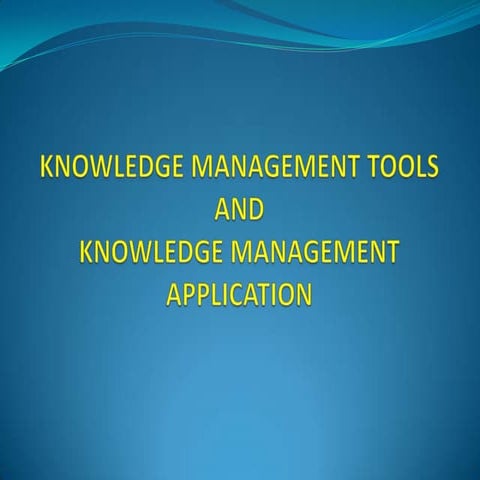 Knowledge Management Tools and Application | PPTX