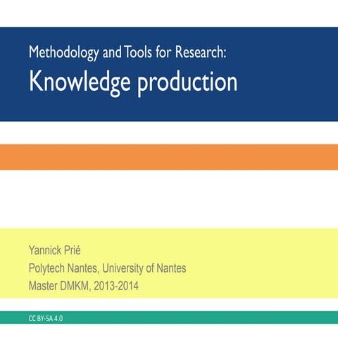 Tools and Methodology for Research: Knowledge Production