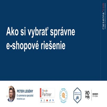 Peter Legény - Ako si vybrať e-shopové riešenie