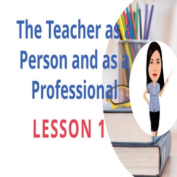 The Teacher as a Person and as a Professional.pptx
