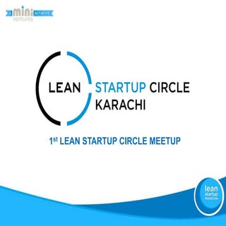 1st Lean Startup Circle Karachi Mee...