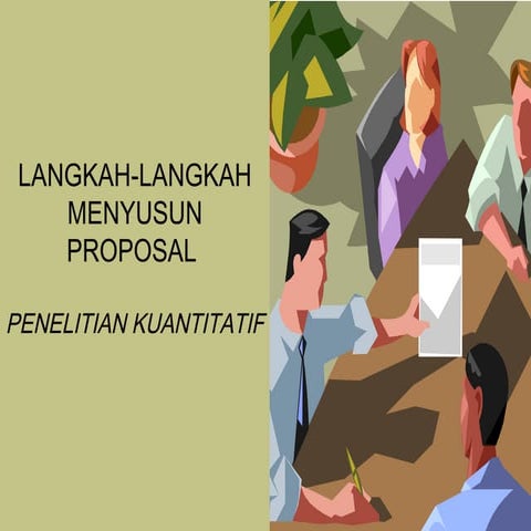 1   menyusun proposal (penelitian kuantitatif)