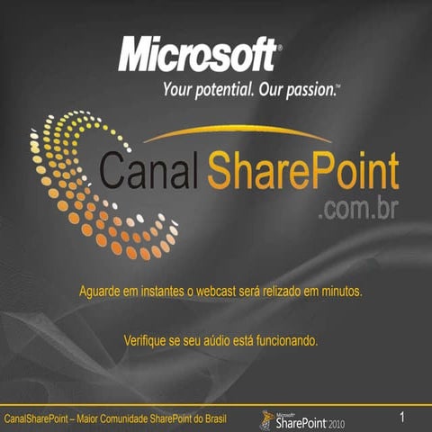 1 - WebCast Overview SharePoint 2010 - Comunidade CanalSharePoint