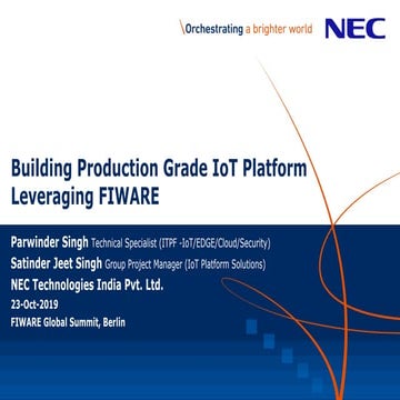 FIWARE Global Summit - Building Production Grade IoT Platform Leveraging FIWARE