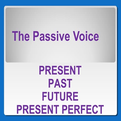 1 passive voice (importante)