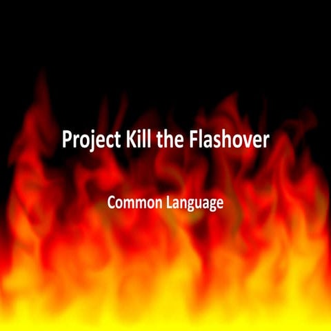 1 project kill the flashover slides firehouse 2014