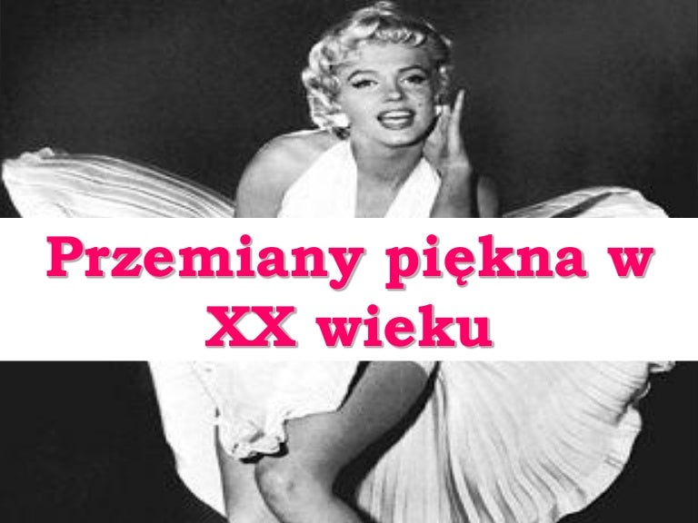 Przemiany Piękna W Xx Wieku