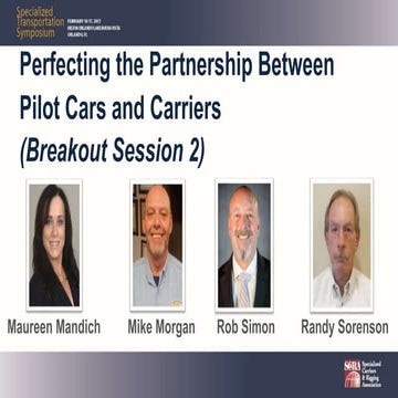 2017 STS - PERFECTING THE PARTNERSHIP BETWEEN PILOT CARS AND CARRIERS ( Randy...