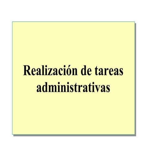 1.  realizacion de tareas administrativas