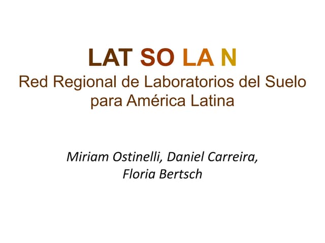 Avances de LATSOLAN. Rol de laboratorios de referencia y laboratorios inscritos y estrategia de difusión de los resultados - Floria Bertsch                                 