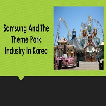 Samsung And The Theme Park Industry In Korea