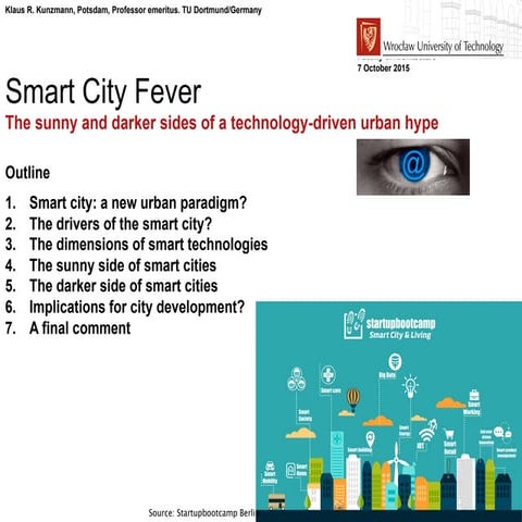 Smart City Fever. The sunny and darker sides of a technology-driven urban hype