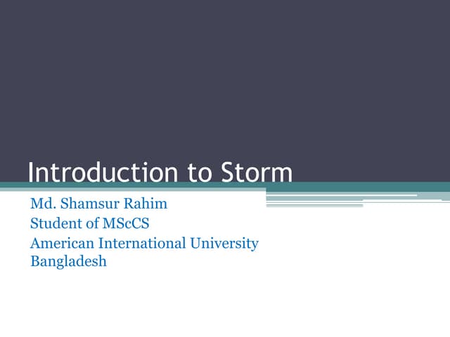 Slide #1:Introduction to Apache Storm