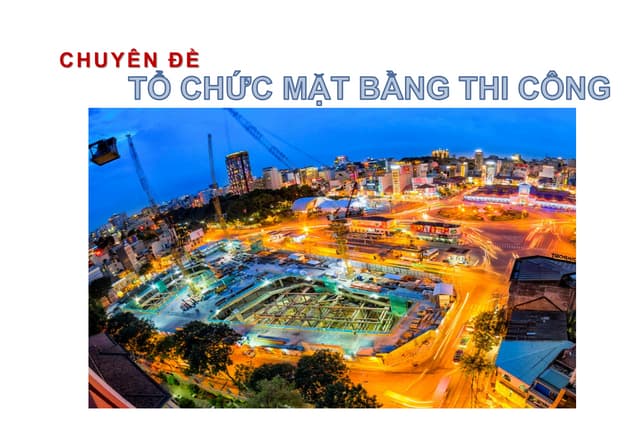 Tối ưu hóa Công trường: Bí quyết Tổ chức Mặt bằng Thi công hiệu quả