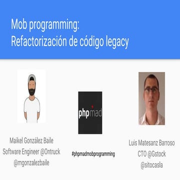Mob programming: Refactorización de código legacy