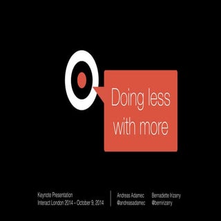 Doing Less with More - Invisible De...