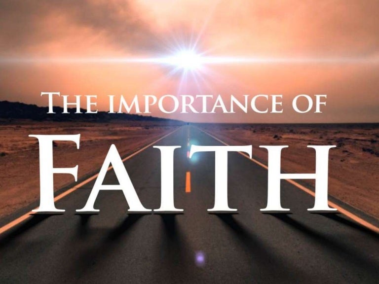 The Most Important Importance Of The Faith