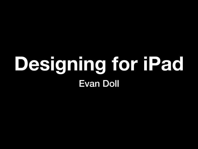 Stanford CS193P - Designing for iPad