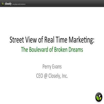The Street View of Real-Time Marketing: Lessons from the Boulevard of Broken ...