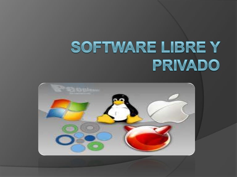 Software Privado y Libre