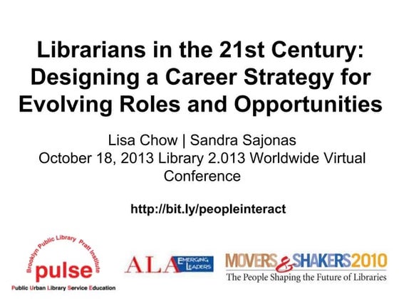 Librarians in the 21st Century: Designing a Career Strategy for Evolving Role...