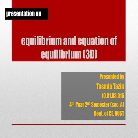 Equilibrium and Equation of Equilibrium 3D; I.D. 10.01.03.016