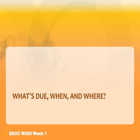 10. what's due week 1