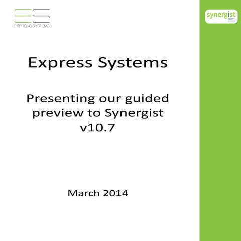 Synergist v10.7 presentation by Express Systems