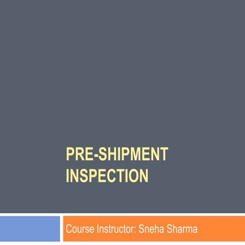 Pre- shipment inspection during Export