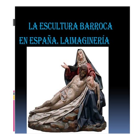 Características de la escultura barroca en España y Escuelas | PPTX