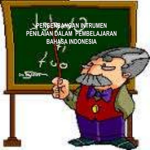 10. pengembangan instrumen penilaian dalam pembelajaran bhs indo.