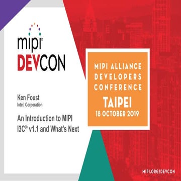 MIPI DevCon Taipei 2019: An Introduction to MIPI I3C® v1.1 and What's Next