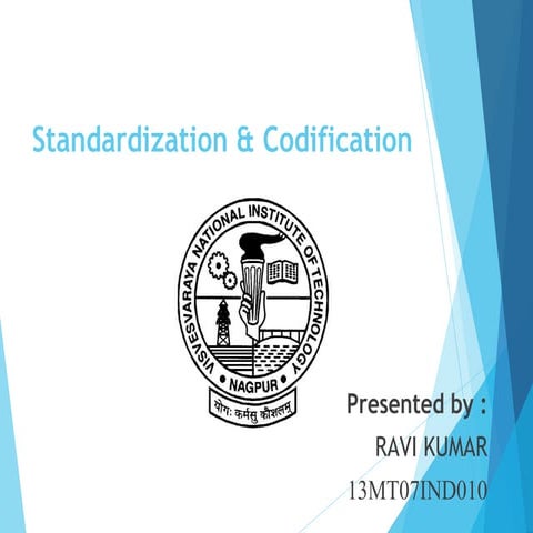 ravi kumar   standardization & codification presentation
