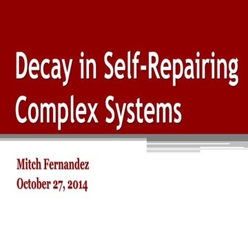 10.27.2014.decay.in.self.repairing.complex.systems