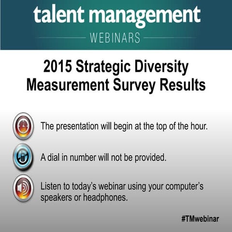 Exclusive Presentation — 2015 Strategic Diversity Measurement Survey Results